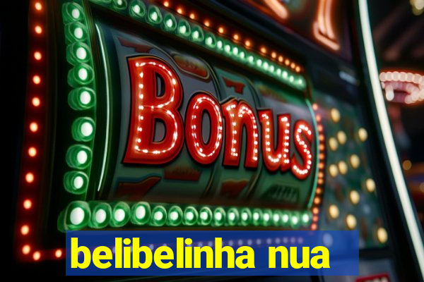 belibelinha nua